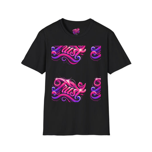 Trust  Unisex Softstyle T-Shirt