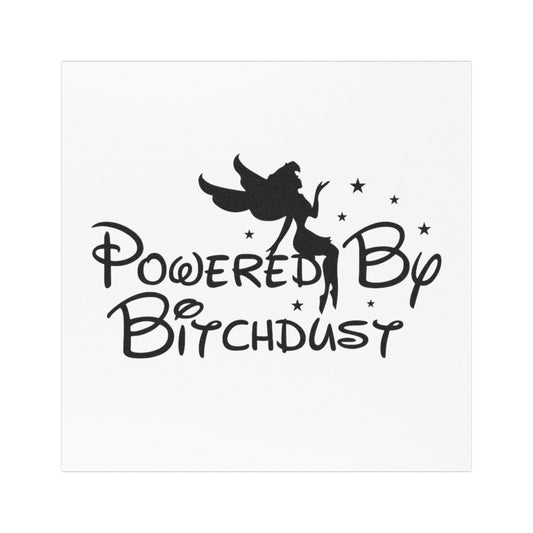 Powered by Bitch Dust Car Magnets