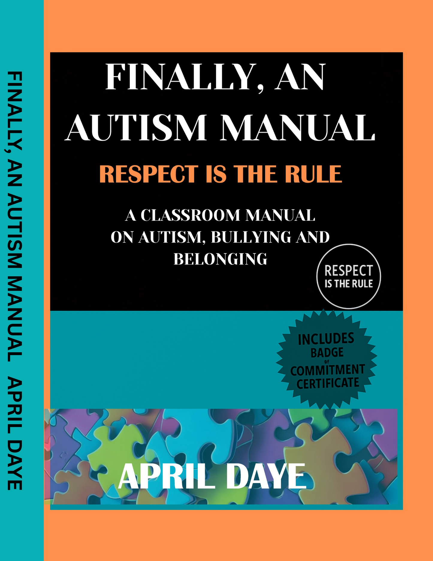 Finally, an Autism Manual/Respect is the Rule  BINDED AND SIGNED BY THE AUTHOR AND DAVION)